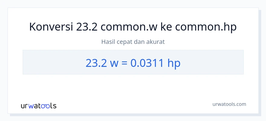 Konversi 23.2 watt ke daya kuda