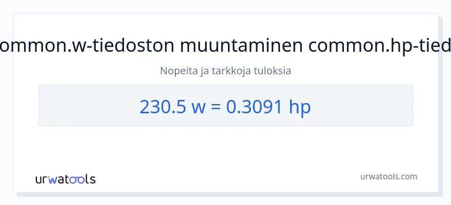 230.5 wattia - hevosvoimaa muunnos