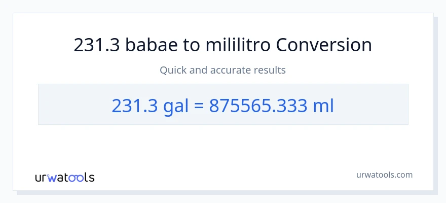 231.3 Mga galon patungong mga mililitro na conversion