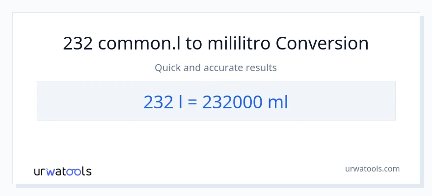 232 Liters patungong mga mililitro na conversion