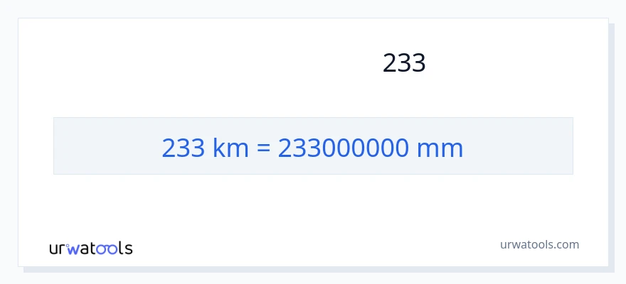 تبدیل 233 کیلومتر به میلی‌متر