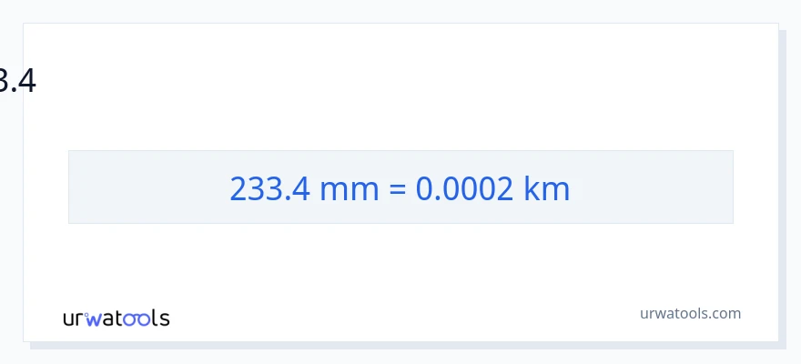 233.4 மில்லிமீட்டர்கள் இலிருந்து கிலோமீட்டர்கள் வரை மாற்றம்