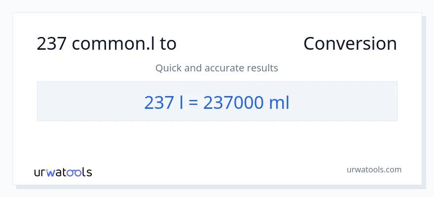237 Liters నుండి మిల్లీలీటర్లు కు మార్పిడి