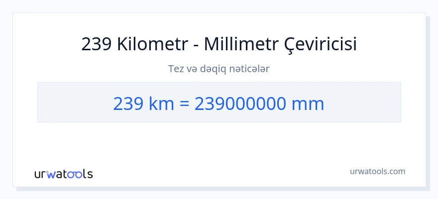 239 kilometr-dən millimetr-ə çevrilmə