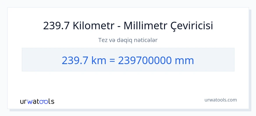 239.7 kilometr-dən millimetr-ə çevrilmə