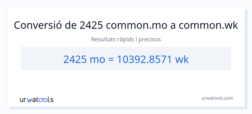 Conversió de 2425 mesos a setmanes