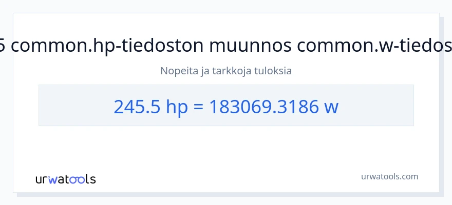 245.5 hevosvoimaa - wattia muunnos
