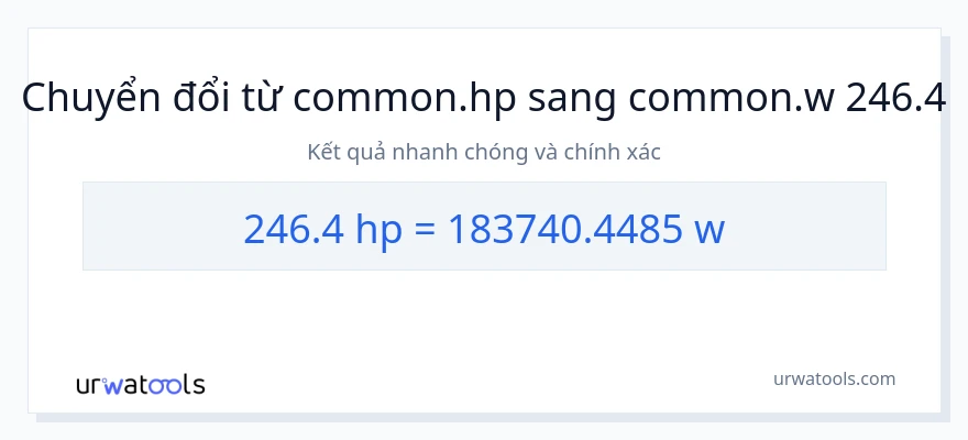 Chuyển đổi 246.4 mã lực sang watt