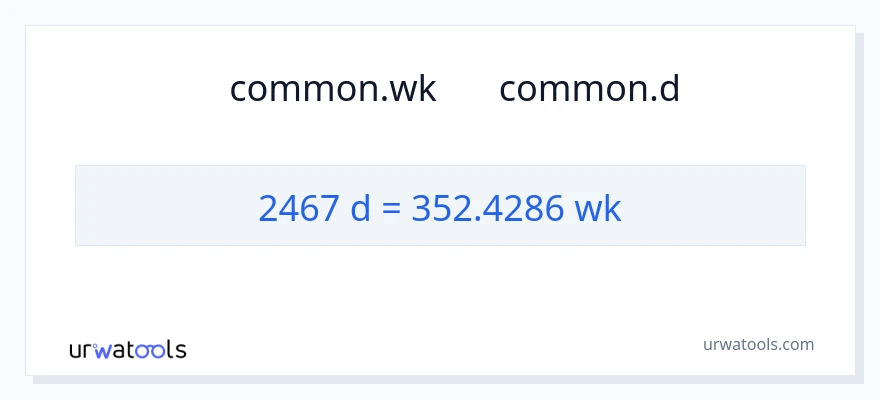 تبدیل 2467 روزها به هفته‌ها