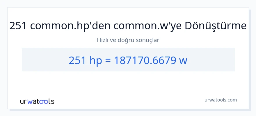251 beygir gücü'den watt'e dönüşüm