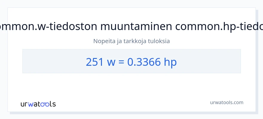 251 wattia - hevosvoimaa muunnos