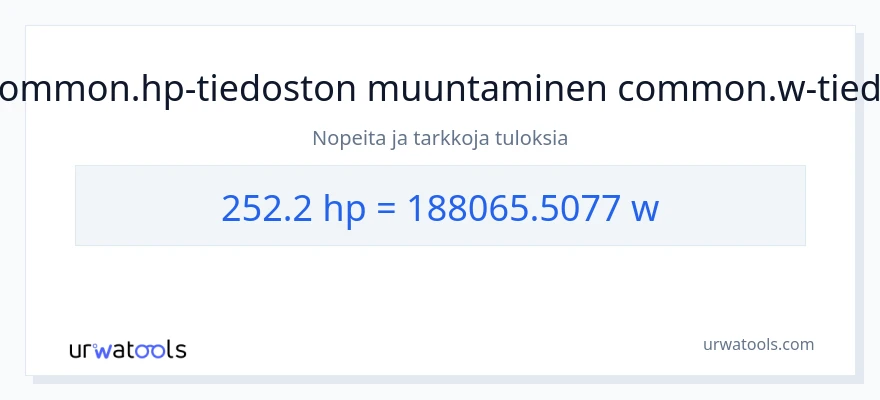 252.2 hevosvoimaa - wattia muunnos