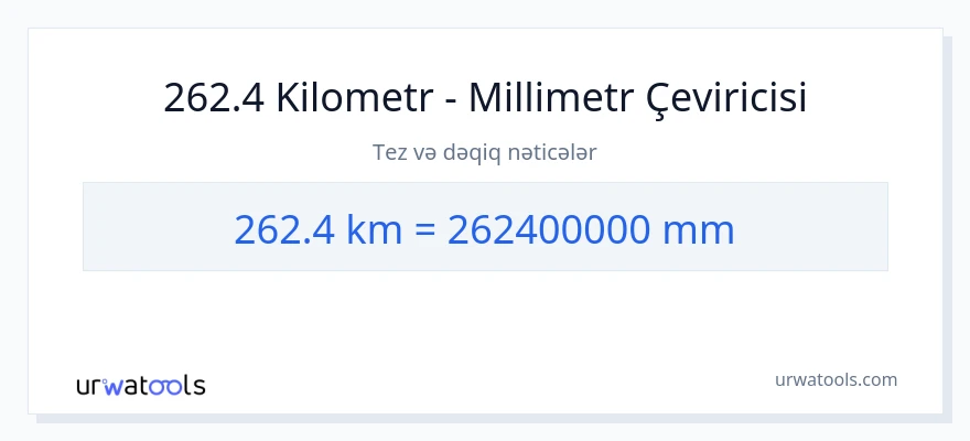 262.4 kilometr-dən millimetr-ə çevrilmə