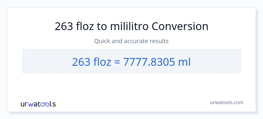 263 mga onsa ng likido patungong mga mililitro na conversion