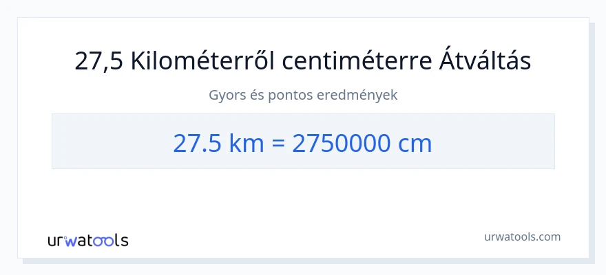 27.5 kilométer - Centiméter konverzió