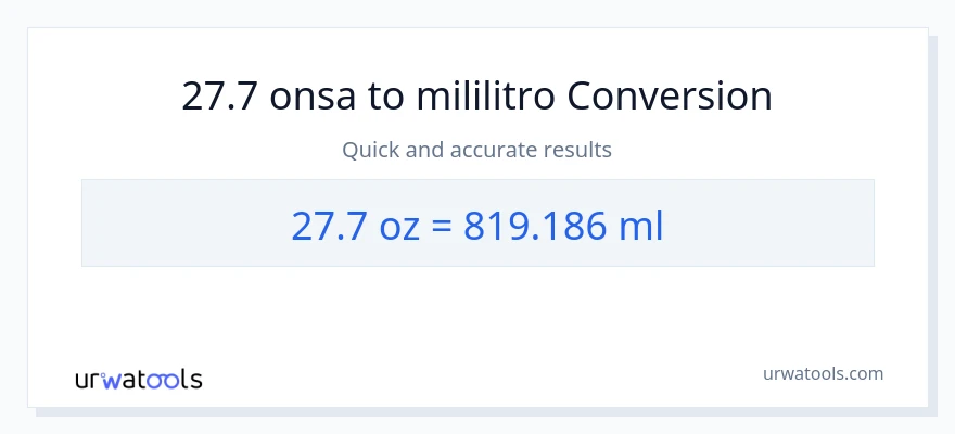 27.7 Mga onsa patungong mga mililitro na conversion