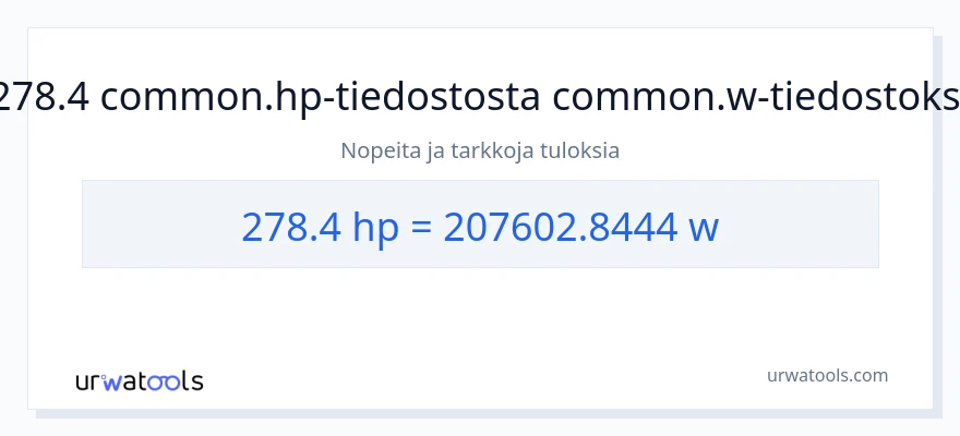 278.4 hevosvoimaa - wattia muunnos