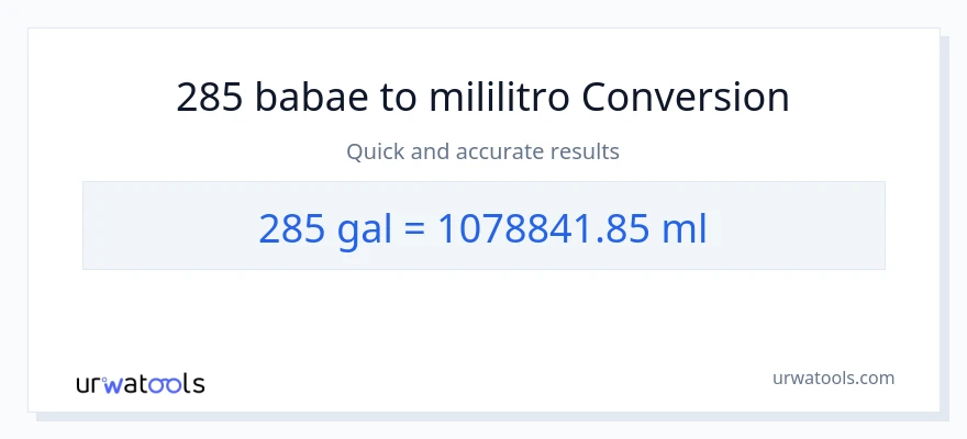 285 Mga galon patungong mga mililitro na conversion