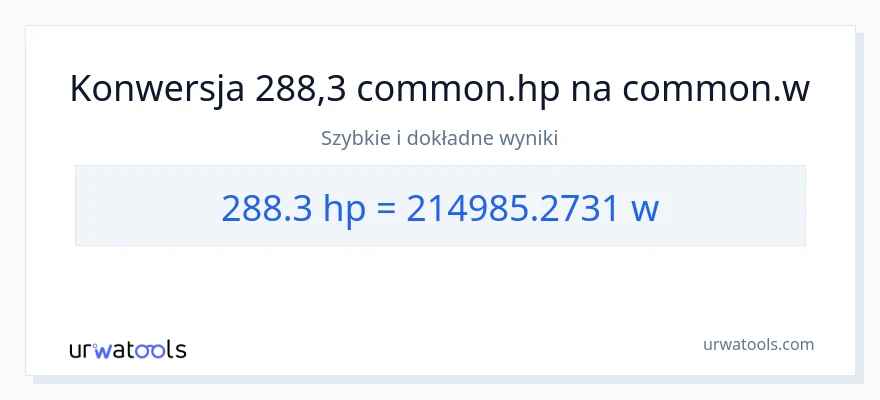 Konwersja 288.3 moc w koniach mechanicznych do watów