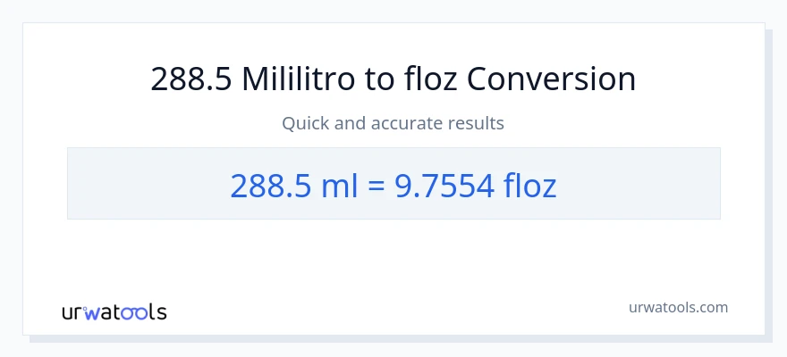 288.5 mga mililitro patungong mga onsa ng likido na conversion