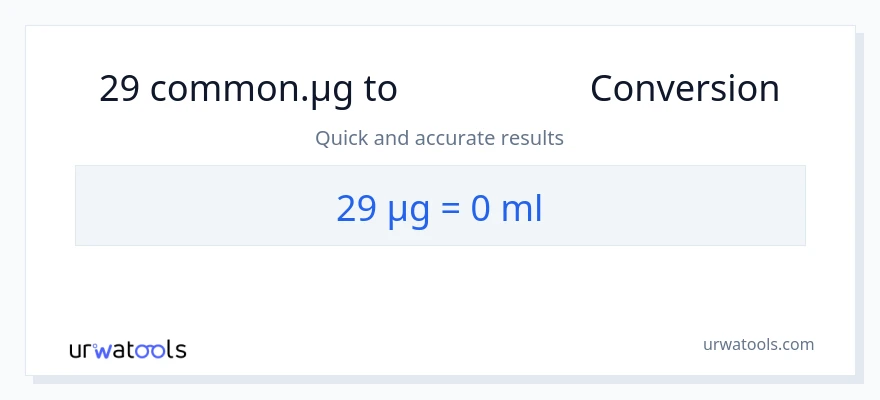 تبدیل 29 میکروگرم به میلی‌لیتر