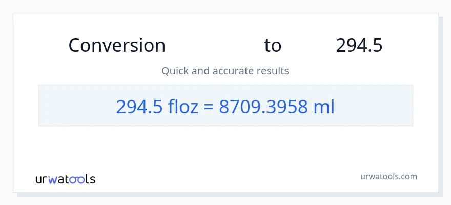 تبدیل 294.5 اونس مایع به میلی‌لیتر