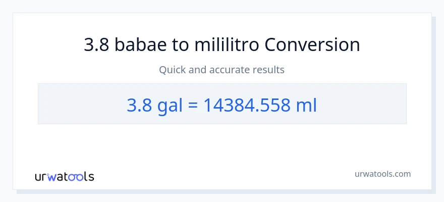 3.8 Mga galon patungong mga mililitro na conversion