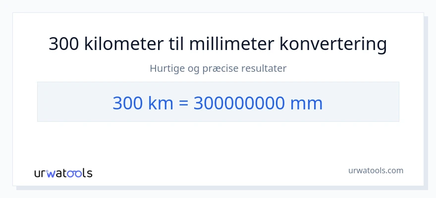 300 kilometer til millimeter konvertering