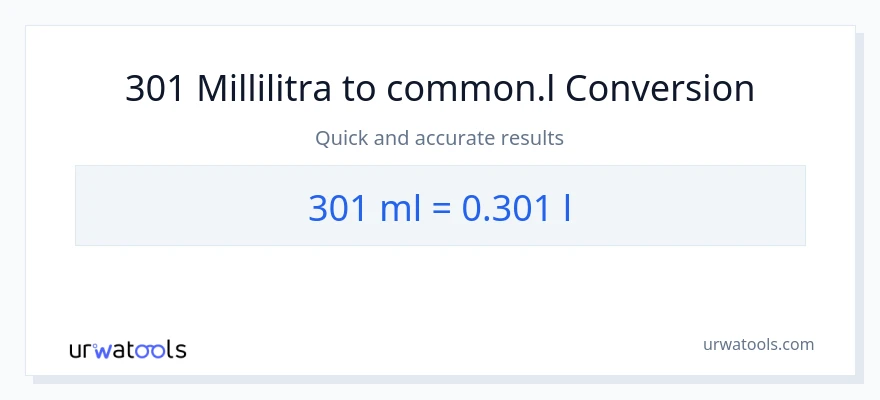 301 millilitraa - Liters muunnos
