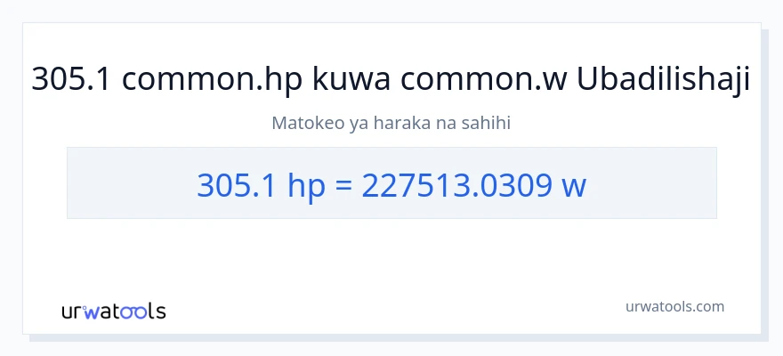 Ubadilishaji wa 305.1 farasi hadi wati
