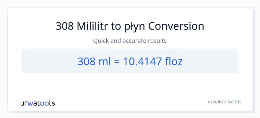 Konwersja 308 mililitry do uncje płynu