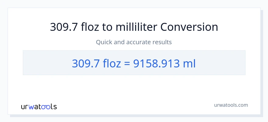 309.7 flydende ounces til milliliter konvertering