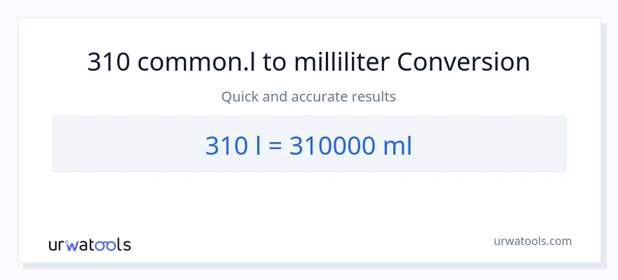 310 Liters til milliliter konvertering