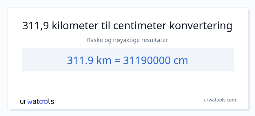311.9 kilometer til Centimeter konvertering
