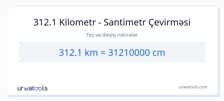 312.1 kilometr-dən Santimetr-ə çevrilmə