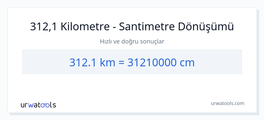 312.1 kilometre'den Santimetre'e dönüşüm