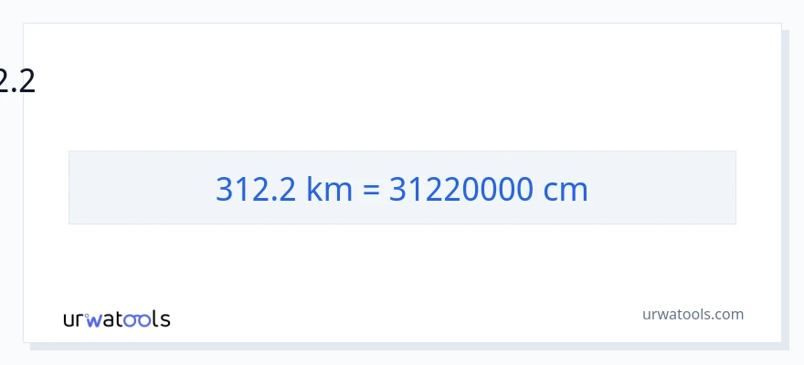 312.2 கிலோமீட்டர்கள் இலிருந்து சென்டிமீட்டர்கள் வரை மாற்றம்