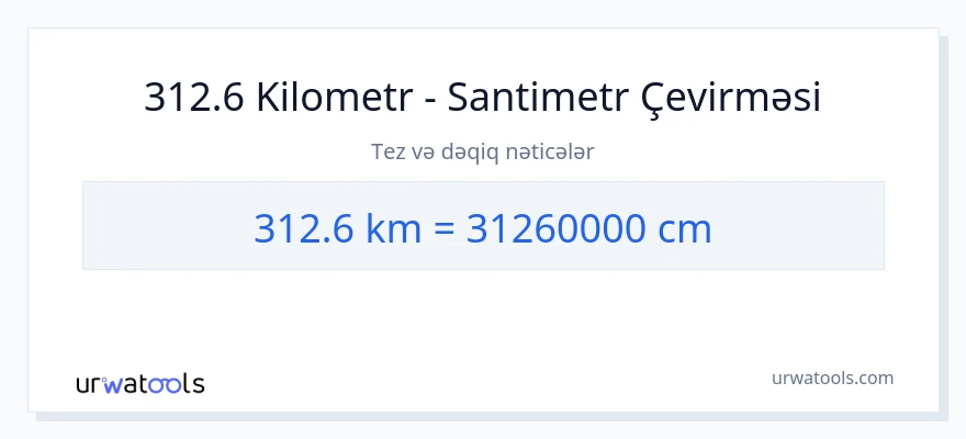 312.6 kilometr-dən Santimetr-ə çevrilmə