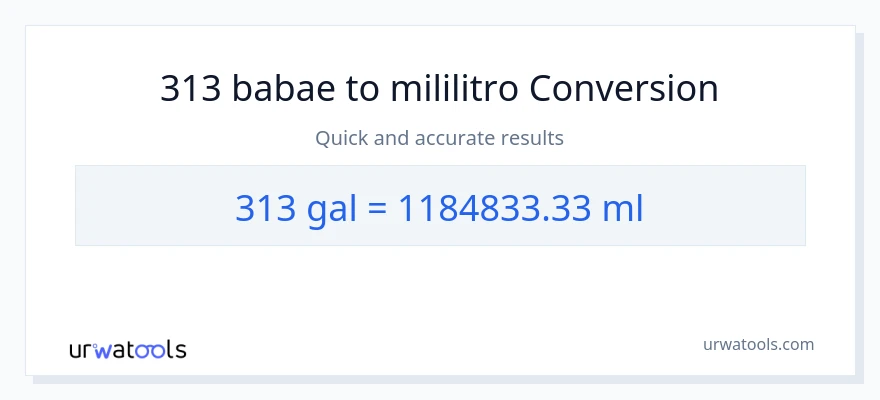 313 Mga galon patungong mga mililitro na conversion