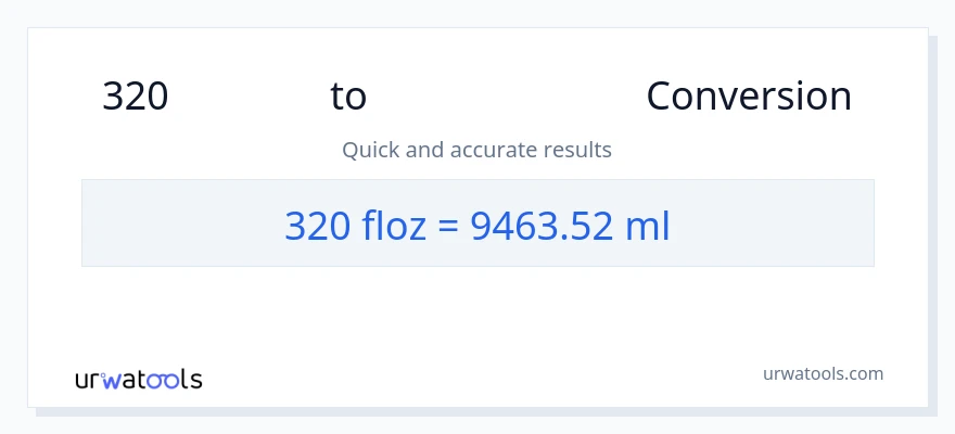 320 ద్రవ ఔన్సులు నుండి మిల్లీలీటర్లు కు మార్పిడి