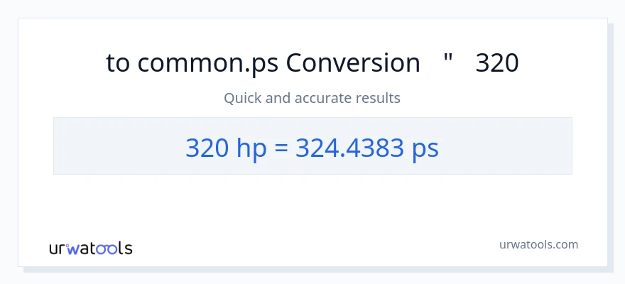 המרה של 320 כּוֹחַ סוּס ל- Metric Horsepower