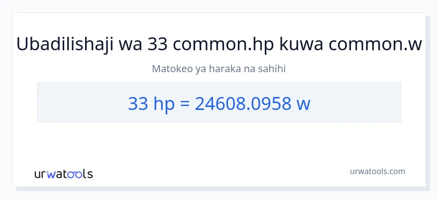 Ubadilishaji wa 33 farasi hadi wati