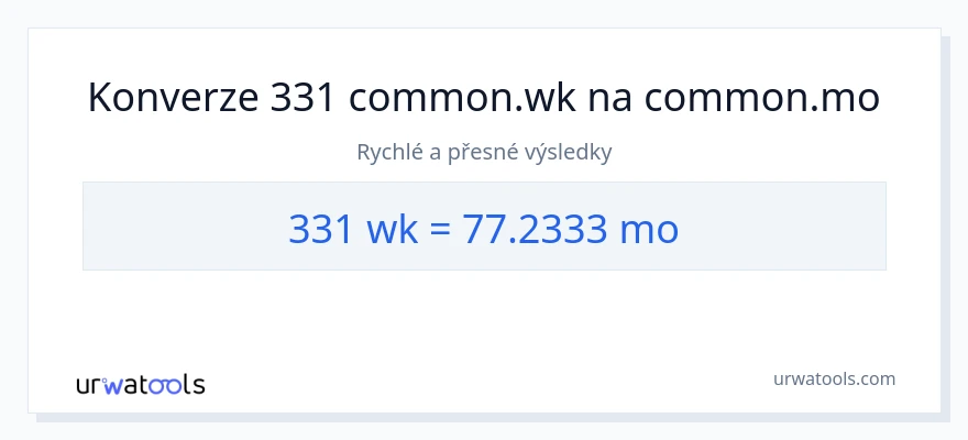 Konverze z týdny na měsíce: 331