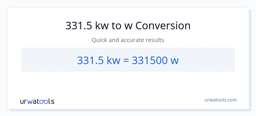 331.5 kilowatts patungong watts na conversion