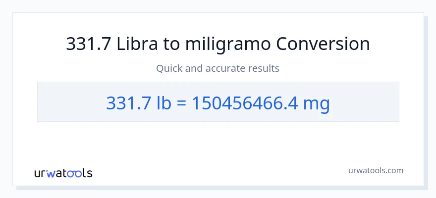 331.7 Lbs patungong miligramo na conversion