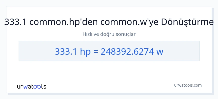 333.1 beygir gücü'den watt'e dönüşüm