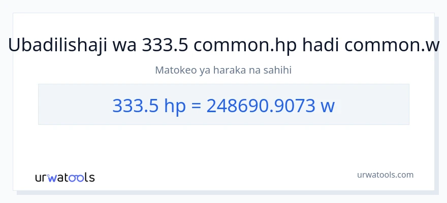 Ubadilishaji wa 333.5 farasi hadi wati