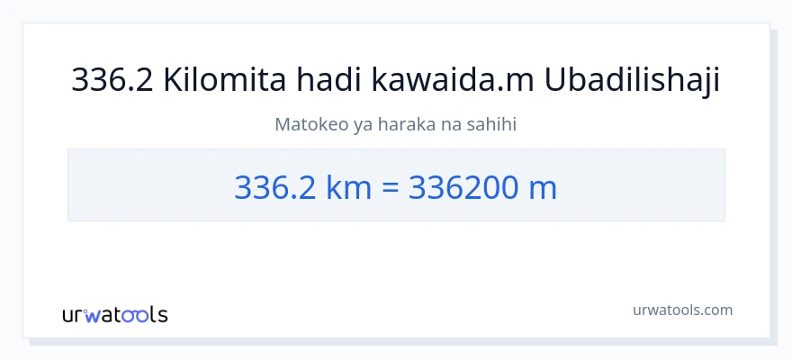 Ubadilishaji wa 336.2 kilomita hadi Mita