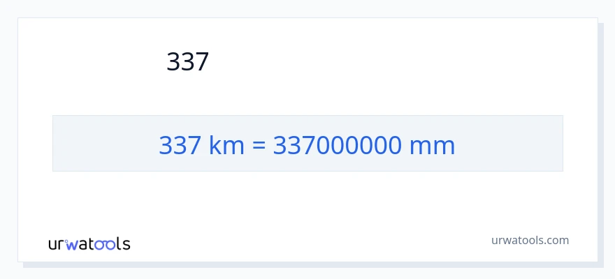 337 કિલોમીટર થી મિલીમીટર રૂપાંતર