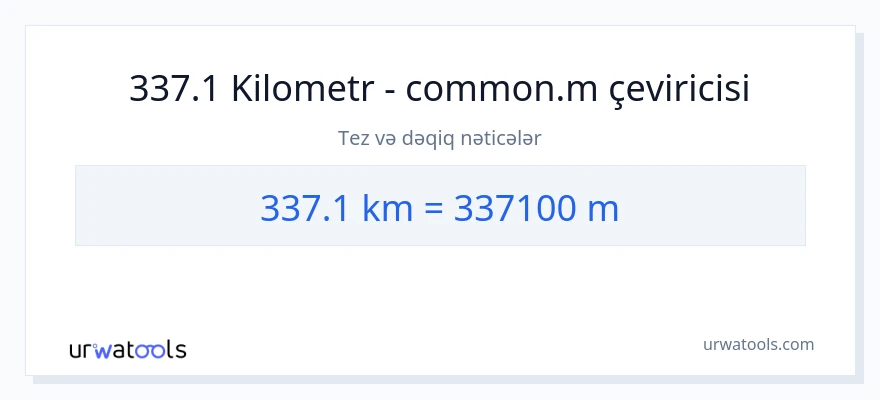 337.1 kilometr-dən Metrlər-ə çevrilmə